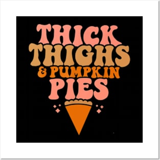 Thick Thighs and Pumpkin Pies Family Thanksgiving Funny Fall Posters and Art